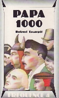 Papa 1000 - Robert Escarpit - Livre