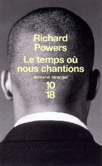 Le temps où nous chantions - Richard Powers - Livre