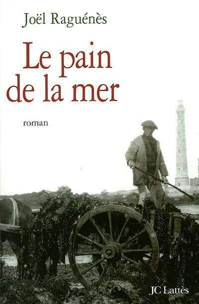 Le pain de la mer - Joël Raguénès - Livre