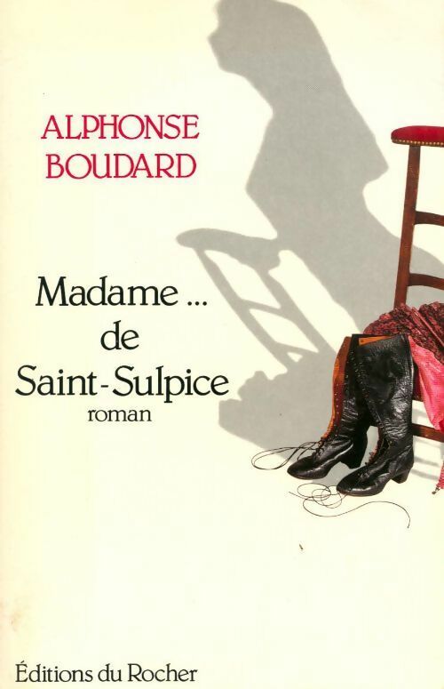 Madame... De Saint Sulpice - Alphonse Boudard - Livre