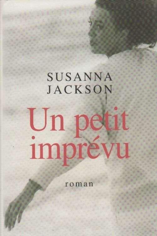 Un petit imprévu - Susanna Jackson - Livre