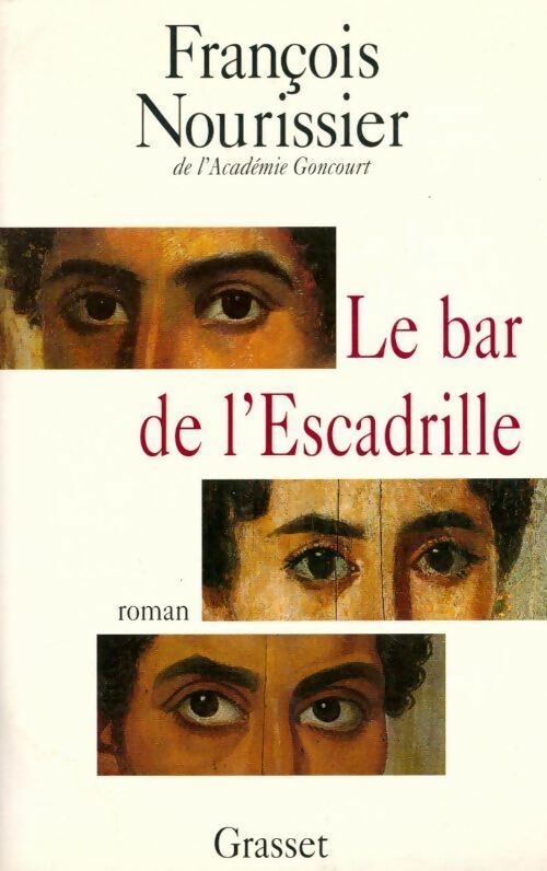 Le bar de l'escadrille - François Nourissier - Livre