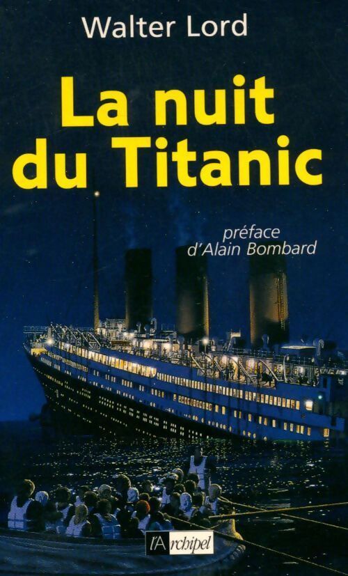 La nuit du Titanic - Walter Lord - Livre