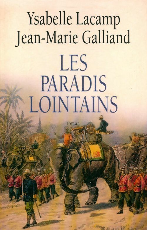Les paradis lointains - Ysabelle Lacamp, Jean-Marie Galliand - Livre