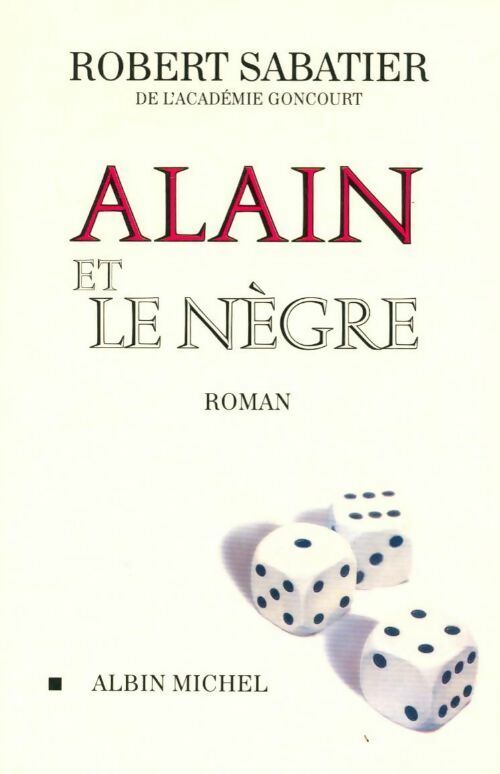 Alain et le nègre - Robert Sabatier - Livre