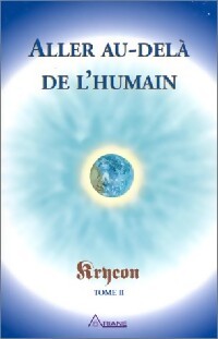 Kryeon Tome II : Aller au-delà de l'humain - Inconnu - Livre