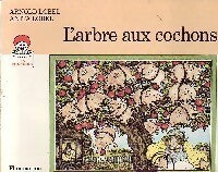 L'arbre aux cochons - Arnold Lobel, Anita Lobel - Livre