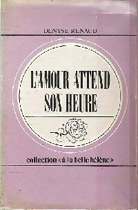 L'amour attend son heure - Denyse Renaud - Livre