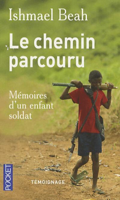Le chemin parcouru - Ishmael Beah - Livre