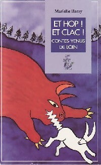Et hop ! Et Clac ! Contes venus de loin - Marielle Remy - Livre