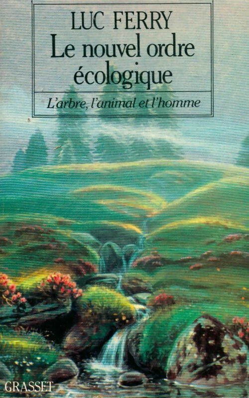Le nouvel ordre écologique - Luc Ferry - Livre