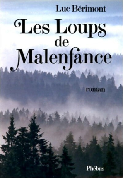 Les loups de Malenfance - Luc Bérimont - Livre