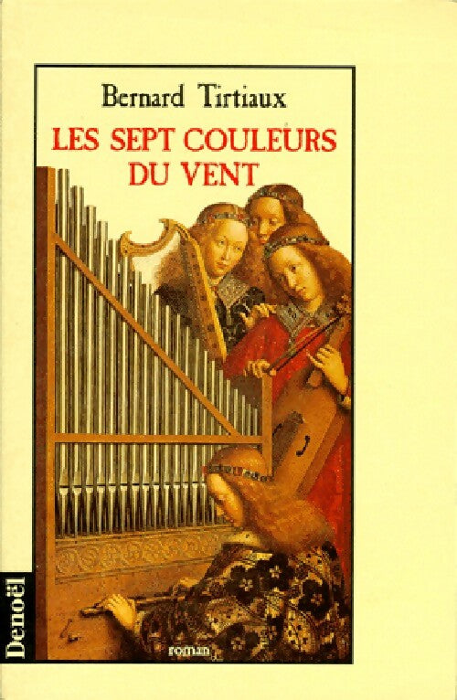 Les sept couleurs du vent - Bernard Tirtiaux - Livre