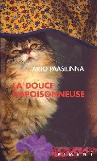 La douce empoisonneuse - Arto Paasilinna - Livre