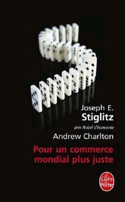 Pour un commerce mondial plus juste - Joseph E. Stiglitz - Livre