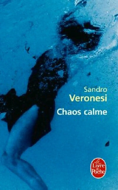 Chaos calme - Sandro Veronesi - Livre