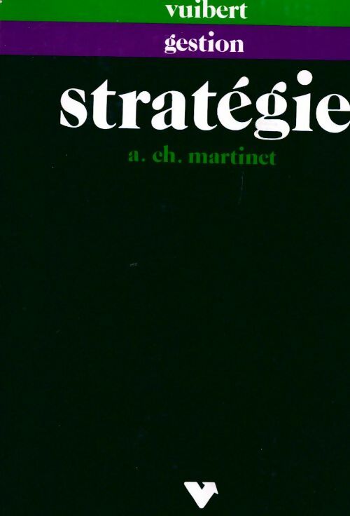 Stratégie - A. Ch. Martinet - Livre
