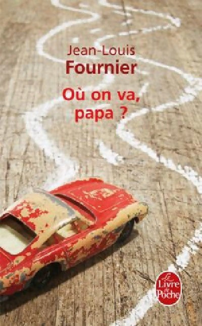 Où on va, papa ? - Jean-Louis Fournier - Livre