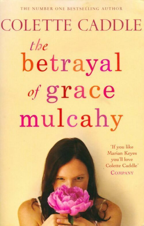 The betrayal of Grace Mulcahy - Colette Caddle - Livre