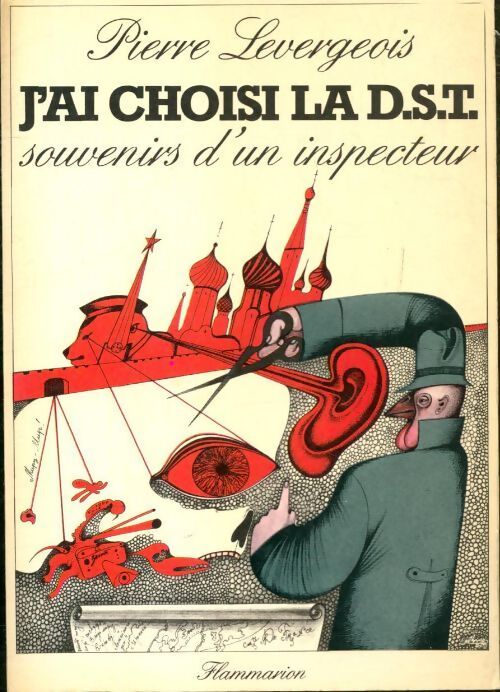 J'ai choisi la DST - Pierre Levergeois - Livre