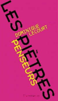 Les piètres penseurs - Dominique Lecourt - Livre