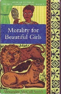 Morality for beautiful Girls - Alexander McCall Smith - Livre