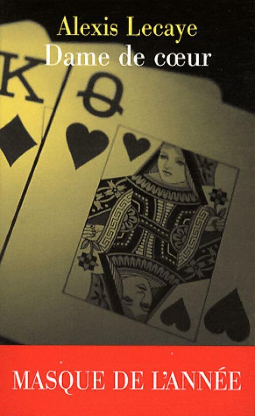 Dame de coeur - Alexis Lecaye - Livre