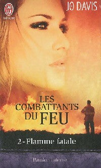 Les combattants du feu Tome II : Flamme fatale - Jo Davis - Livre