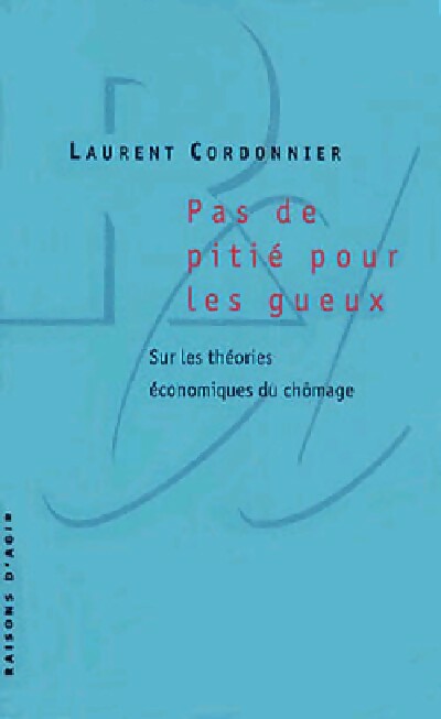 Pas de pitié pour les gueux - Laurent Cordonnier - Livre