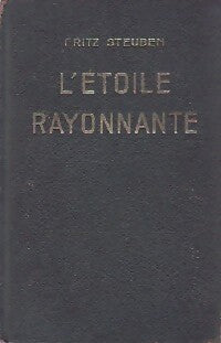L'étoile rayonnante - F. Steuben - Livre