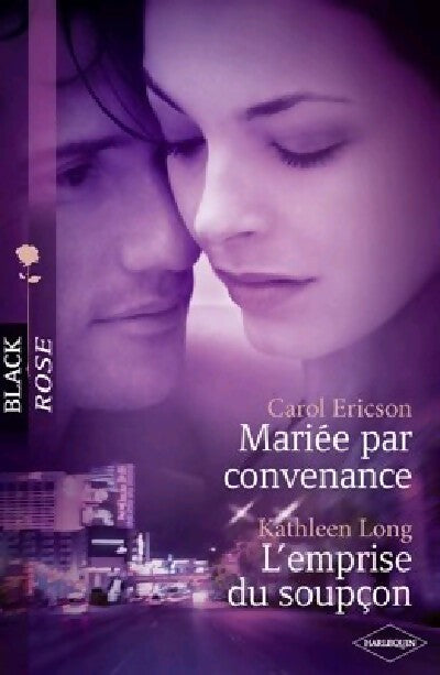 Mariée par convenance / L'emprise du soupçon - Kathleen Long, Carol Ericson - Livre