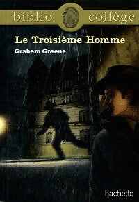 Le troisième homme - Graham Greene - Livre