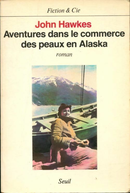 Aventures dans le commerce des peaux en Alaska - John Hawkes - Livre