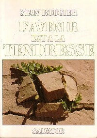 L'avenir est à la tendresse - Stan Rougier - Livre