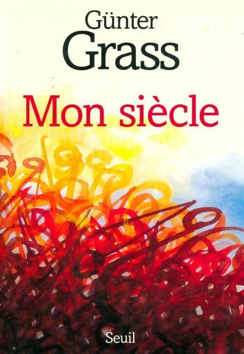 Mon siècle - Günter Grass - Livre