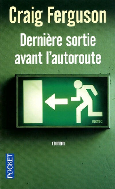 Dernière sortie avant l'autoroute - Craig Ferguson - Livre