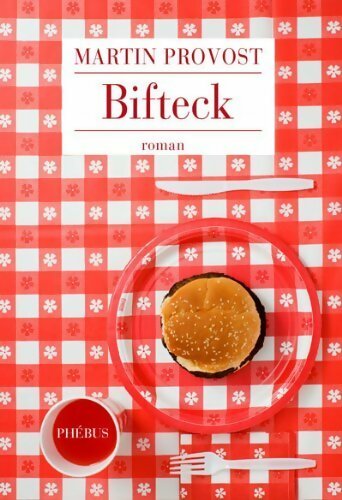 Bifteck - Martin Provost - Livre