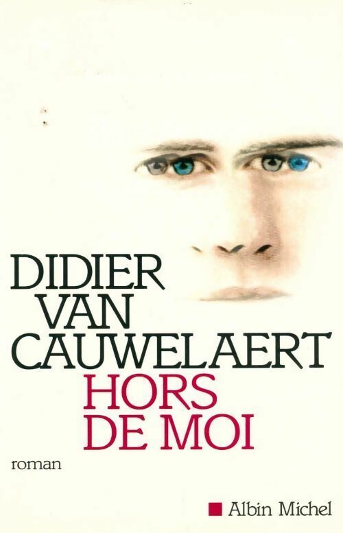 Hors de moi - Didier Van Cauwelaert - Livre
