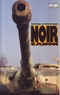 Noir canon - Georges Starckmann - Livre
