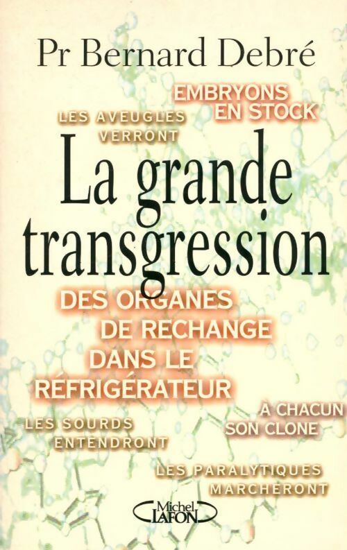 La grande transgression - Bernard Debré - Livre