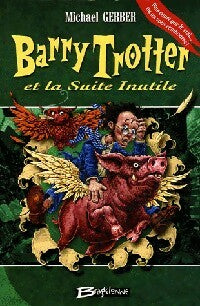 Barry trotter et la suite inutile - Michael Gerber - Livre