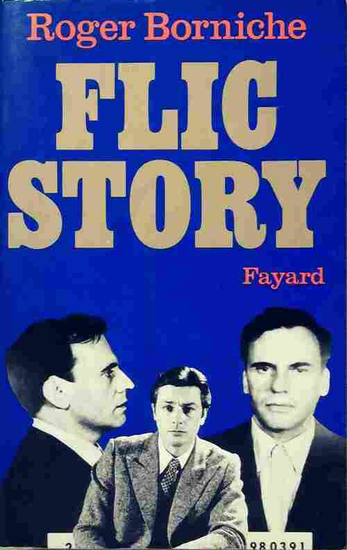 Flic story - Roger Borniche - Livre