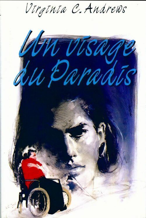 La saga de Heaven Tome IV : Un visage du paradis - Virginia Cleo Andrews - Livre
