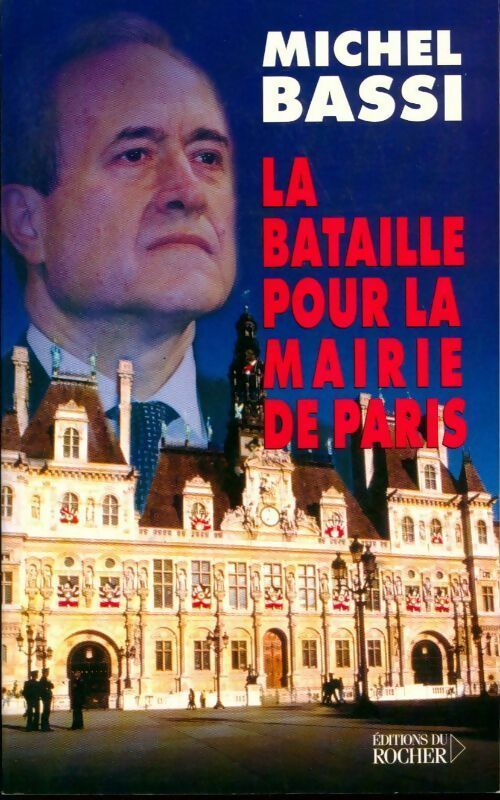 La bataille pour la mairie de Paris - Michel Bassi - Livre