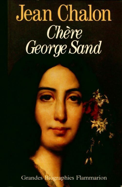 Chère Georges Sand - Jean Chalon - Livre