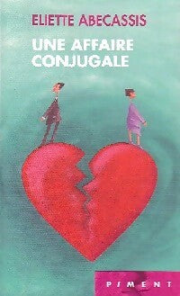 Une affaire conjugale - Eliette Abécassis - Livre
