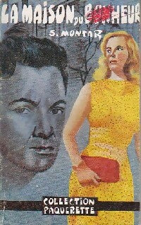 La maison du bonheur - Sergine Montar - Livre