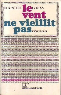 Le vent ne vieillit pas - Daniel Gray - Livre