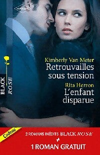Retrouvailles sous tension / L'enfant disparue / Dangereux secrets - Jean Barrett, Rita Herron, Kimberly Van Meter - Livre
