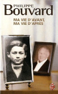 Ma vie d'avant, ma vie d'après - Philippe Bouvard - Livre